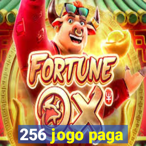 256 jogo paga